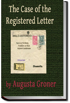 The Case of the Registered Letter | Auguste Groner The Case of the Registered Letter | Auguste Groner